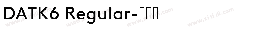 DATK6 Regular字体转换